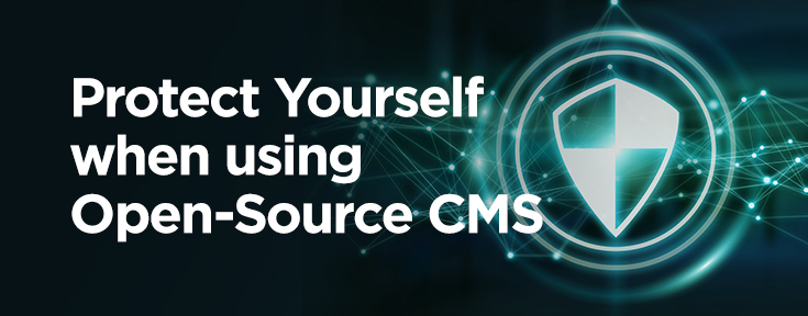 Protect Yourself when using Open-Source CMS