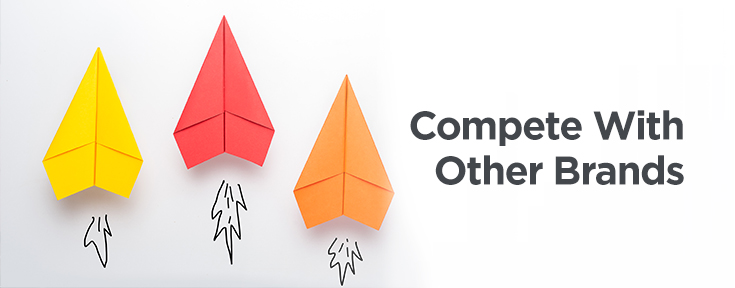 Compete with bigger brands