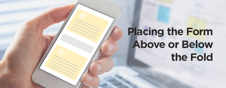 Placing the Form Above or Below the Fold