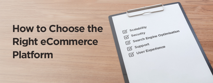 How to Choose the Right eCommerce Platform