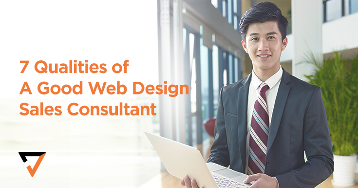 7 Qualities of a Good Web Design Sales Consultant