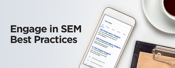engage in SEM best practices