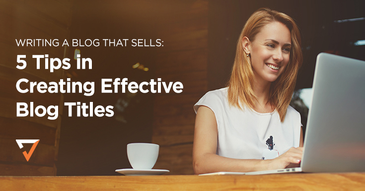 5 Tips in Creating Effective Blog Titles