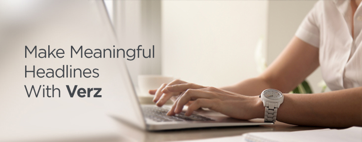 Make Meaningful Headlines with Verz