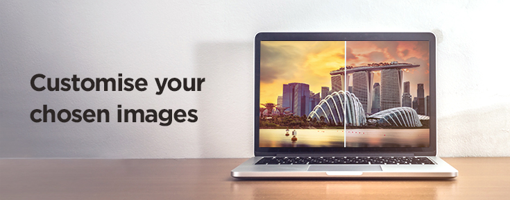 Customise your chosen images