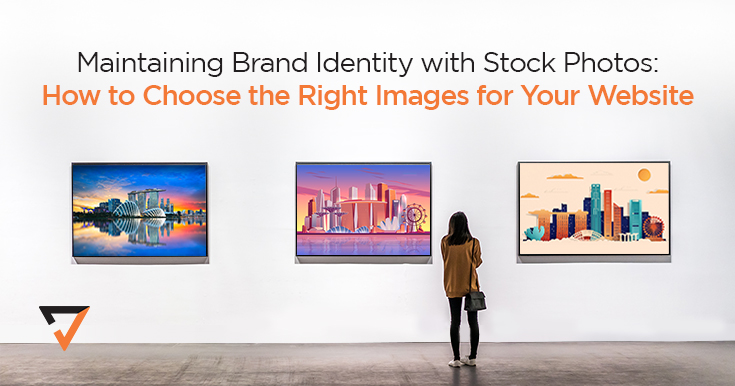 Maintaining Brand Identity with Stock Photos: How to Choose the Right Images for Your Website