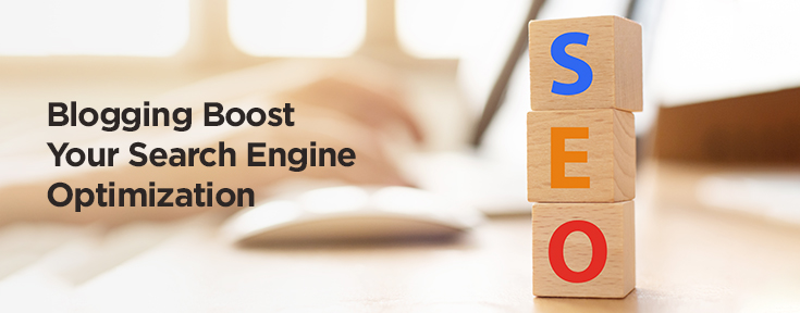 Blogging Boost Your Search Engine Optimization