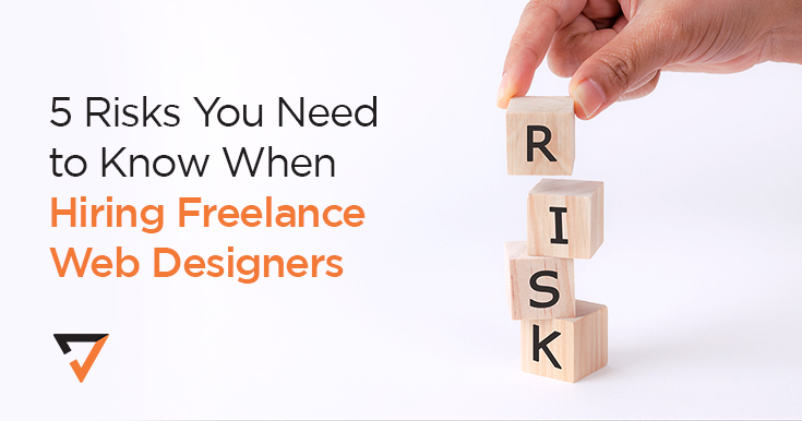 5 Risks You Need to Know When Hiring Freelance Web Designers