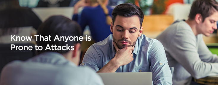 Know That Anyone is Prone to Attacks Image