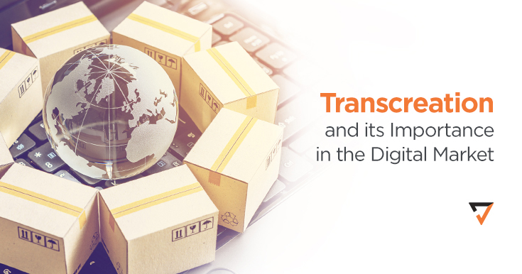 Transcreation and its importance in the digital market