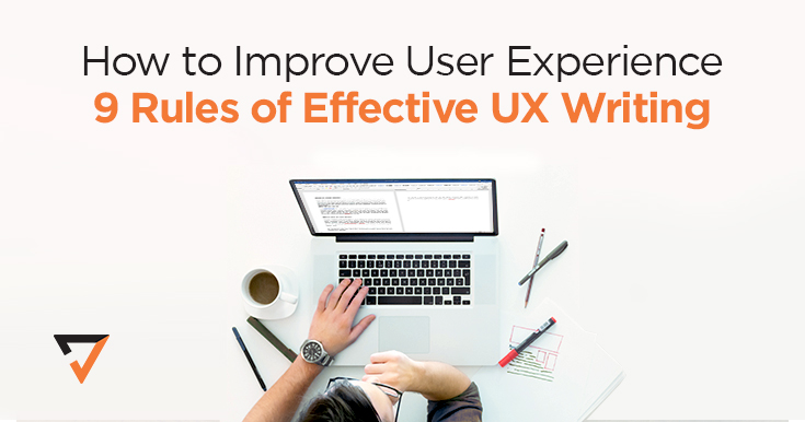 9 Rules of Effective UX Writing to Improve User Experience