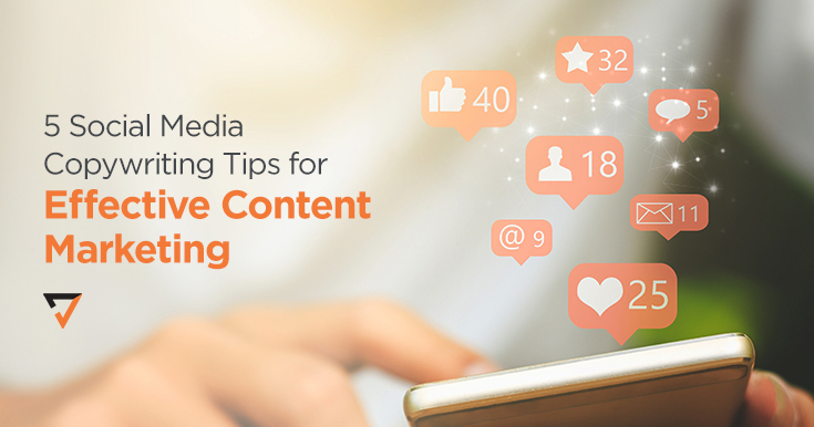 Social Media Copywriting Tips for Effective Content Marketing