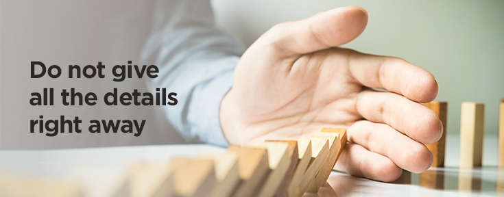For effective UX writing do not give all the details right away
