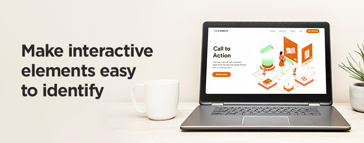 For effective UX writing make interactive elements easy to identify