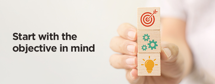 For effective UX writing start with the objective in mind