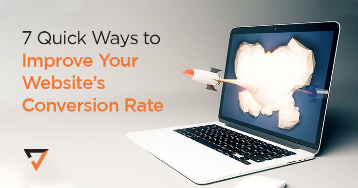 7 Quick Ways to Improve Your Website's Conversion Rate