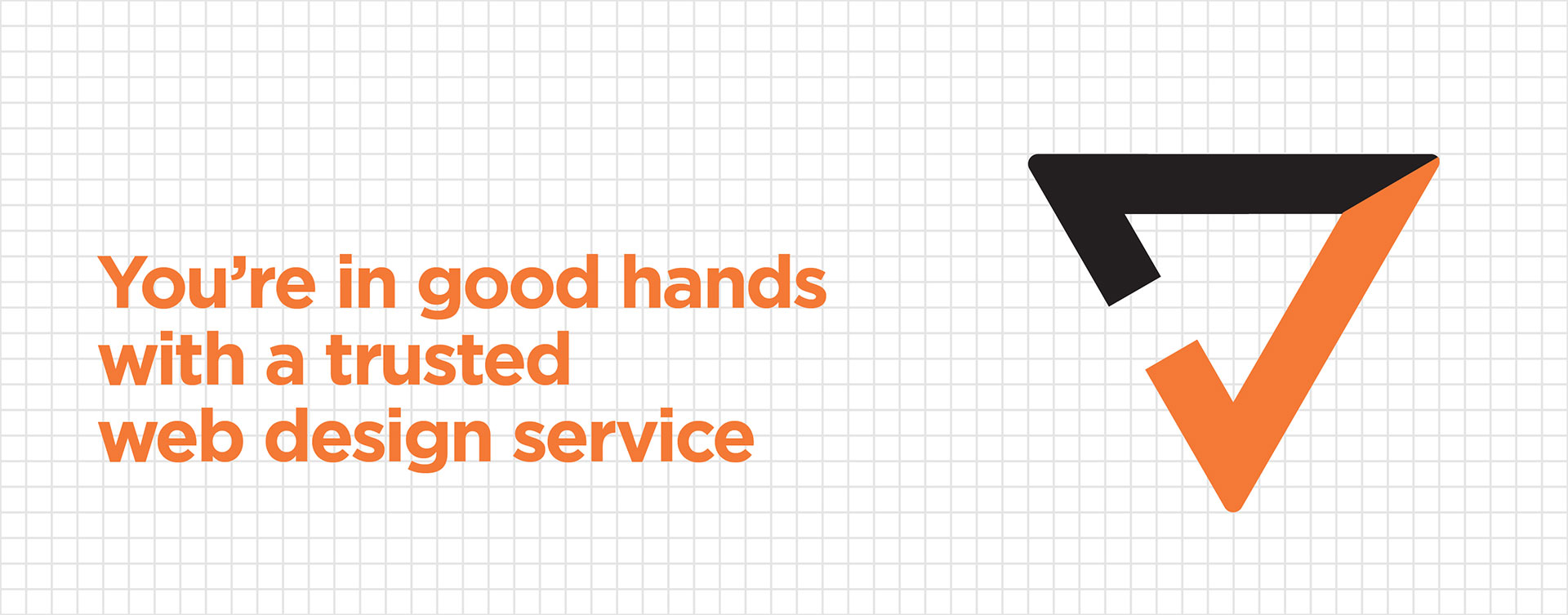 you're in good hands with a trusted web design service