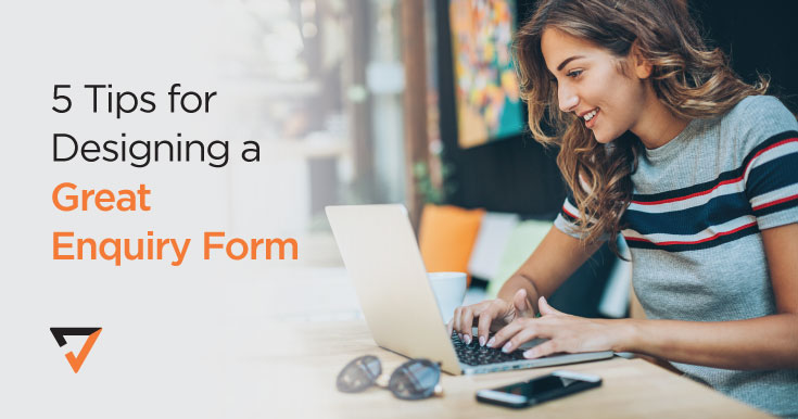 5 Tips for Designing a Great Enquiry Form