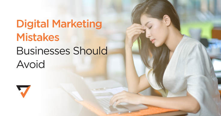 Digital Marketing Mistakes Businesses Should Avoid