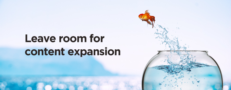 Leave room for content expansion