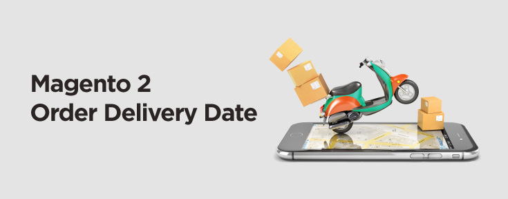 Magento 2 order delivery date