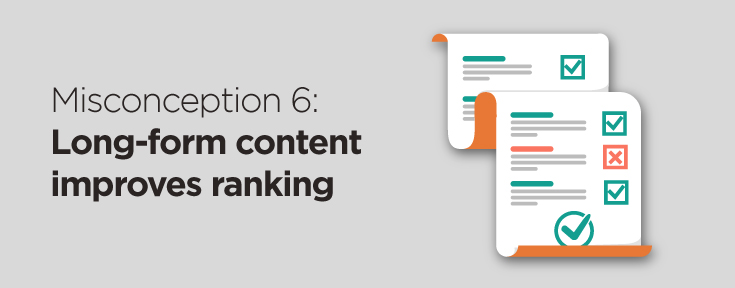 Long-form content improves ranking - SEO Misconception 6