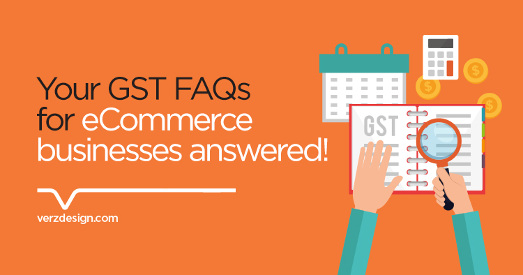 Your GST FAQs for eCommerce Businesses Answered