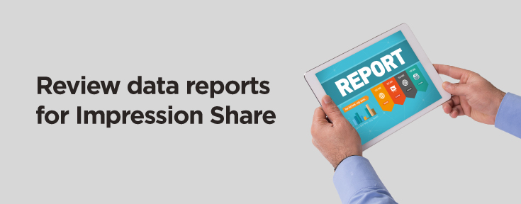 Review data reports for Impression Share
