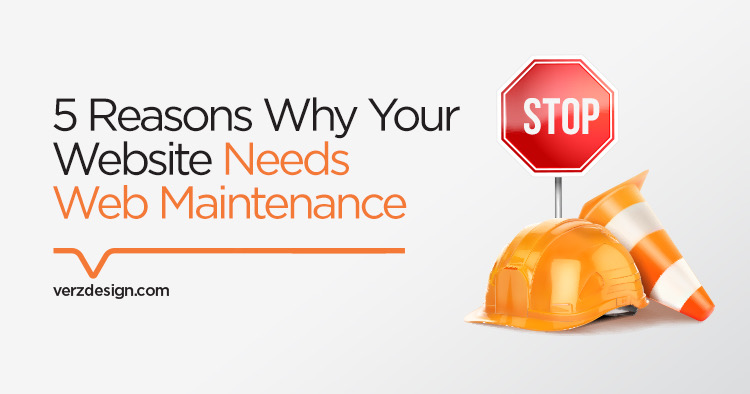 5 reasons why you need web maintenance - Verzdesign