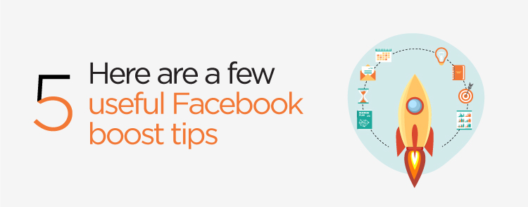 5 Useful Tips When Boosting Posts on Facebook