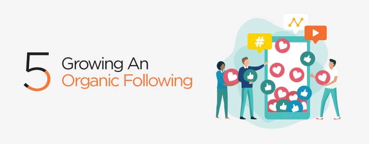 Growing an organic following