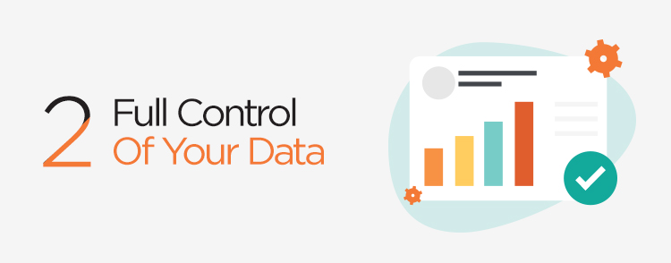 Full control of your data