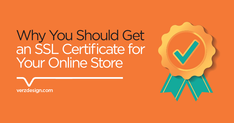 Why do you need an SSL Certificate for your eCommerce Website? - Verz Design