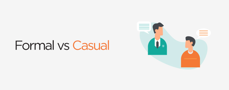 Formal vs. casual tone of voice