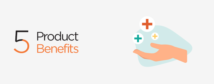 Product benefits