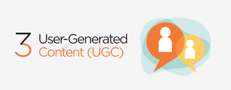 Leverage on user-generated content (UGC)