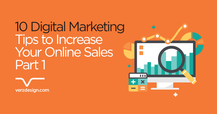 10 digital marketing tips to increase your online sales - Verz Design