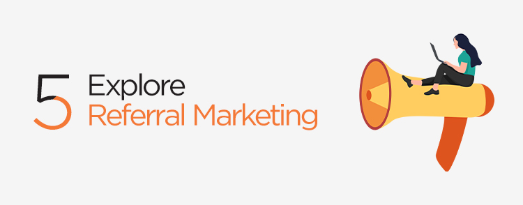 Explore referral marketing to boost eCommerce sales