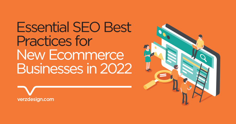 Essential SEO Best Practices for New Ecommerce Businesses in 2022