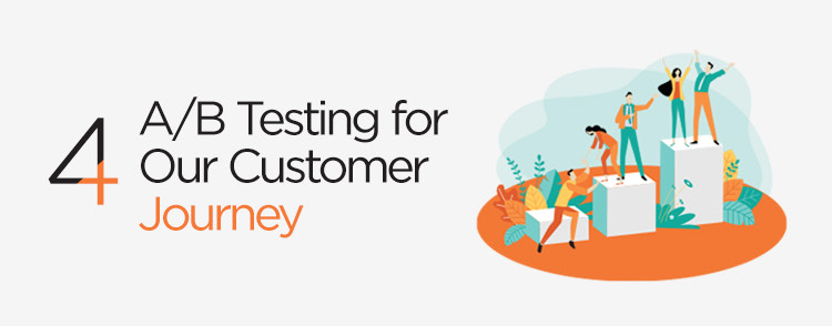 A/B Testing for Our Customer Journey