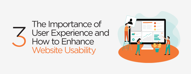 The Importance of User Experience and How to enhance website usability