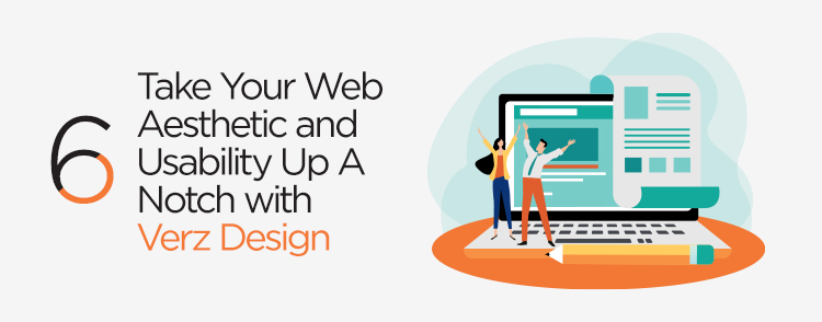 Take Your Web Aesthetic and Usability Up A Notch with Verz Design