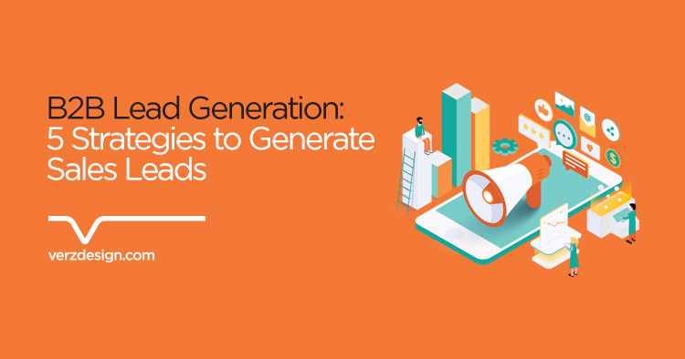 B2B Lead Generation strategies to Generate Sales Leads - Verz Design