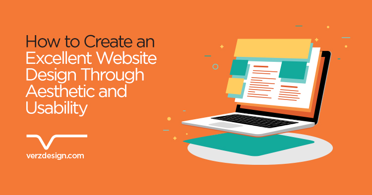 How to Create an Excellent Website Design Through Aesthetic & Usability? - Verz Design