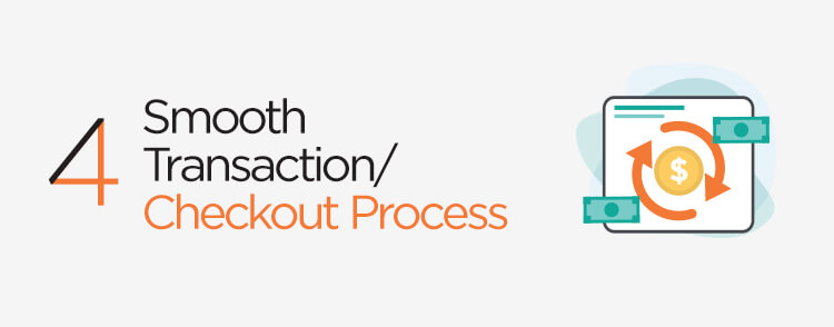 Smooth Transaction or Checkout Process