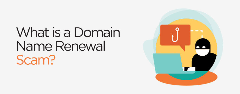 What is a Domain Name Renewal Scam?