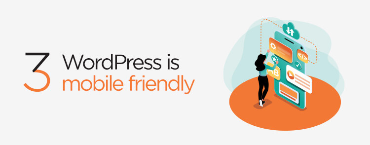 WordPress is mobile friendly