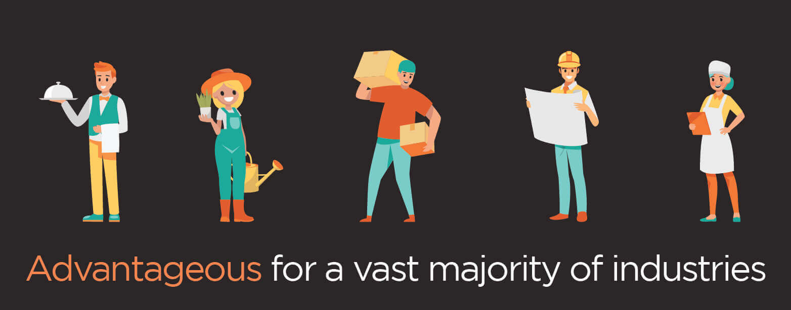 Advantageous for a vast majority of industries