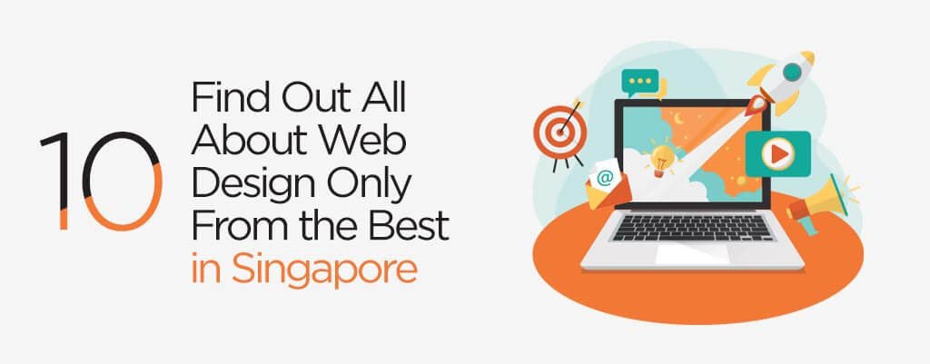 Find Out All About Web Design Only From the Best in Singapore
