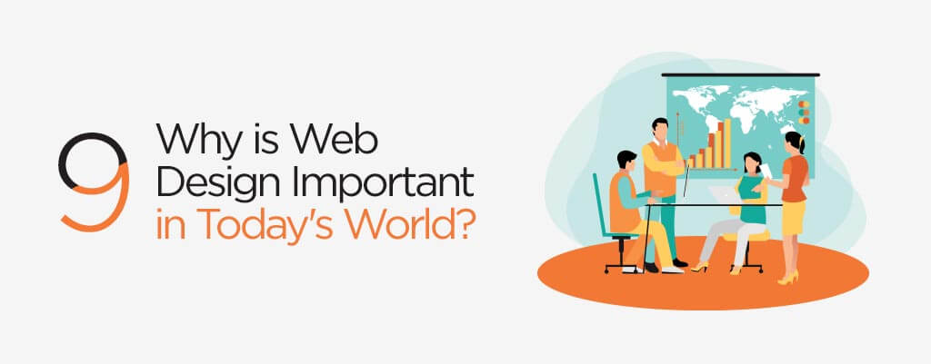 Why is Web Design Important in Today's World?